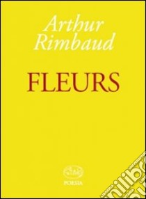 Fleurs libro di Rimbaud Arthur