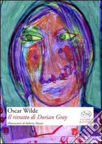 Il Ritratto di Dorian Gray libro di Wilde Oscar