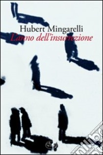 L'anno dell'insurrezione libro di Mingarelli Hubert