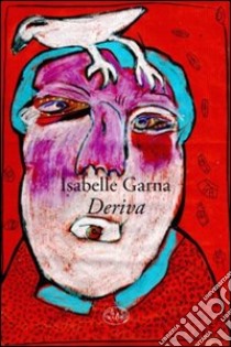 Deriva libro di Garna Isabelle