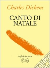 Canto di Natale libro di Dickens Charles