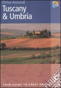 Tuscany and Umbria. Ediz. inglese libro di Gregston Brent