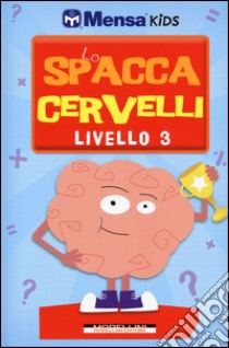 Lo spaccacervelli. Livello 3. Esperto libro di Skitt Carolyn; Gale Harold; Allen Robert