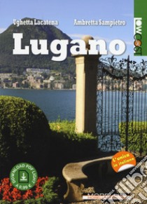 Lugano libro di Lacatena Ughetta; Sampietro Ambretta