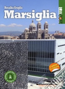 Marsiglia libro di Graglia Rosalba