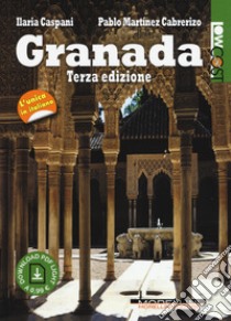 Granada libro di Caspani Ilaria; Martínez Cabrerizo Pablo
