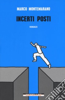 Incerti posti libro di Montemarano Marco