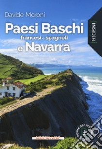 Paesi Baschi francesi e spagnoli e navarra libro di Moroni Davide