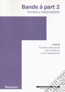 Bande à part. Vol. 2 libro di Benvenuti G. (cur.); Colaone S. (cur.); Quaquarelli L. (cur.)