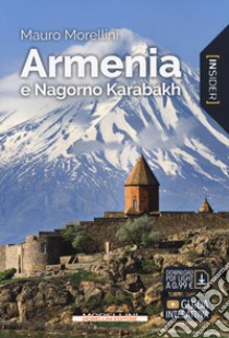 Armenia e Nagorno Karabakh. Con Contenuto digitale per download e accesso on line libro di Morellini Mauro