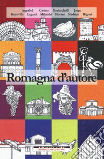 Romagna d'autore libro di Kuruvilla G. (cur.)