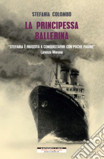 La principessa ballerina libro di Colombo Stefania