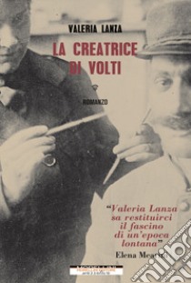 La creatrice di volti libro di Lanza Valeria