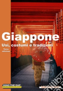 Giappone. Usi, costumi e tradizioni libro di Ribaudo Giada