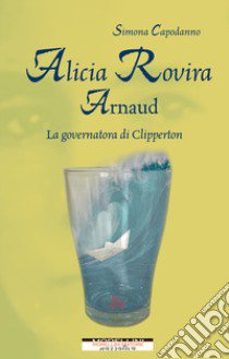 Alicia Rovira Arnaud. La governatora di Clipperton libro di Capodanno Simona