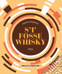 S'i' fosse whisky libro di Piji