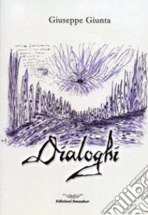 Dialoghi libro di Giunta Giuseppe