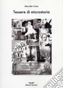 Tessere di microstoria libro di Crinò Marcello