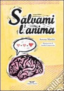 Salvami l'anima libro di Manfrè Serena