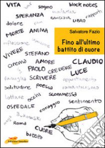 Fino all'ultimo battito di cuore libro di Fazio Salvatore