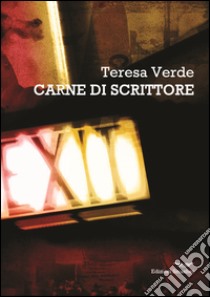 Carne di scrittore libro di Verde Teresa