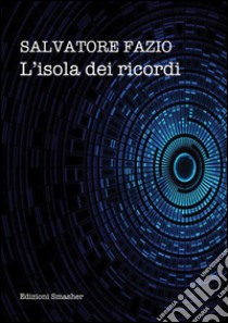 L'isola dei ricordi libro di Fazio Salvatore