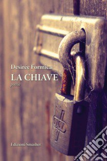 La chiave libro di Formica Desirée