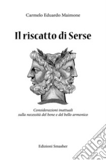 Il riscatto di Serse libro di Maimone Carmelo Eduardo