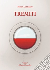 Tremiti libro di Carnazzo Marco