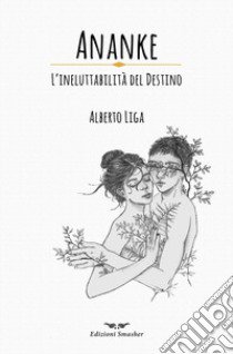 Ananke libro di Liga Alberto