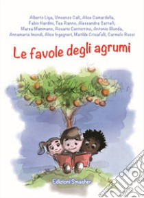 Le favole degli agrumi libro di Imondi A. (cur.)