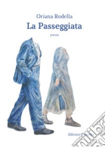 La passeggiata libro di Rodella Oriana