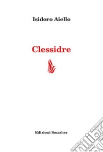 Clessidre libro di Aiello Isidoro