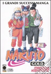 Naruto gold deluxe. Vol. 21 libro di Kishimoto Masashi; Bevere G. (cur.)