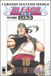 Bleach gold deluxe. Vol. 10 libro di Kubo Tite; Zanzi E. (cur.)