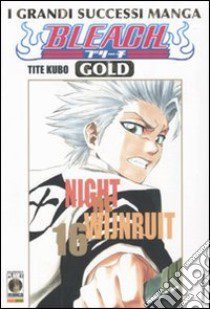 Bleach gold deluxe. Vol. 16 libro di Kubo Tite; Zanzi E. (cur.)