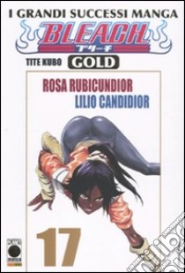 Bleach gold deluxe. Vol. 17 libro di Kubo Tite; Zanzi E. (cur.)