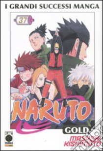 Naruto gold deluxe. Vol. 37 libro di Kishimoto Masashi; Bevere G. (cur.)