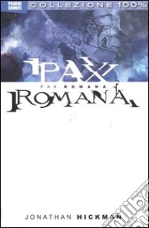 Pax romana libro di Hickman Jonathan; Morando D. (cur.)