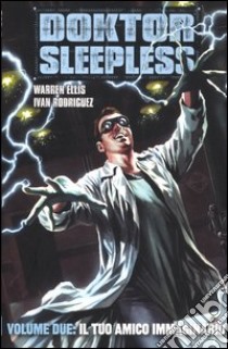 Il tuo amico immaginario. Doktor Sleepless (2) libro di Ellis Warren - Rodriguez Ivan