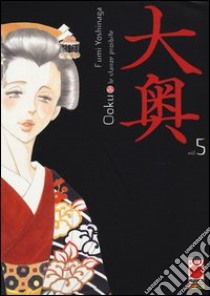 Ooku. Le stanze proibite (5) libro di Yoshinaga Fumi