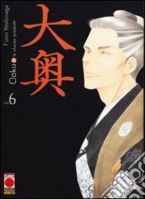 Ooku. Le stanze proibite (6) libro di Yoshinaga Fumi