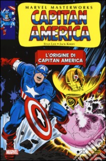 L'origine di Capitan America. Capitan America. Vol. 1 libro di Lee Stan; Kirby Jack