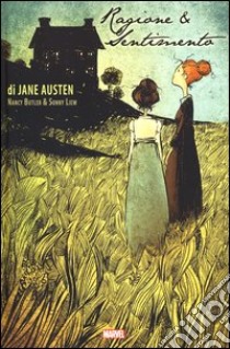 Ragione e sentimento. Le grandi opere a fumetti libro di Butler Nancy; Liew Sonny; Austen Jane