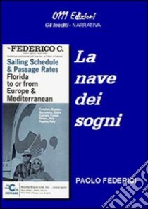 La nave dei sogni libro di Federici Paolo