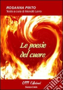 Le poesie del cuore libro di Lerro Menotti - Di Pinto Rosanna