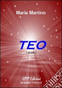 Teo (2) libro di Martino Maria