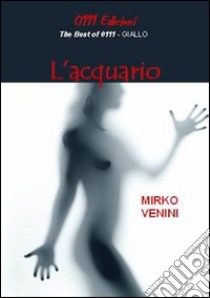 L'acquario libro di Venini Mirko