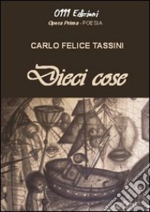 Dieci cose libro di Tassini Carlo F.