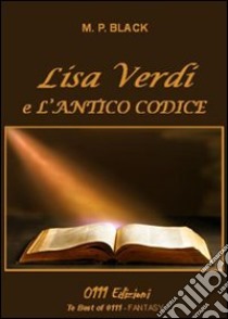 Lisa Verdi e l'antico codice libro di Black M. P.